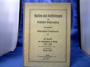 Die Matrikel des Gymnasiums zu Elbing (1598-1786). 1. und 2. Lieferung in 1 Band. =(Quellen und D...
