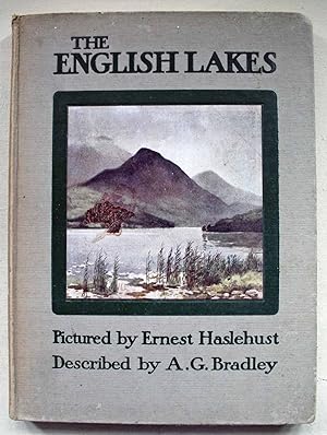 The English Lakes Pictured by Ernest Haslehust and Described by A. G. Bradley