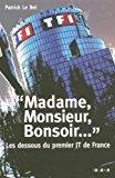 Bild des Verkufers fr Madame, Monsieur, Bonsoir. : Les Dessous Du Premier Jt De France zum Verkauf von RECYCLIVRE