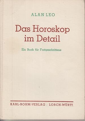 Image du vendeur pour Das Horoskop im Detail. ; H. S. Green / Alan Leo's astrologische Lehrbcher ; Nr. 4 mis en vente par Allguer Online Antiquariat