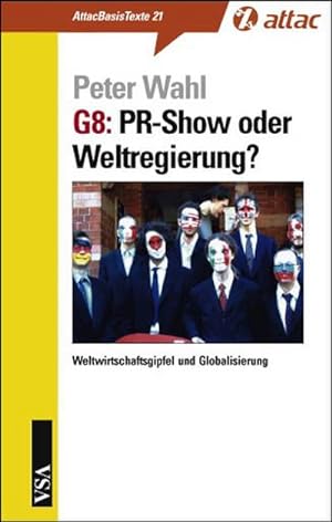 Immagine del venditore per G8: PR-Show oder Weltregierung?: Weltwirtschaftsgipfel und Globalisierung (AttacBasis Texte) venduto da Versandbuchhandlung Kisch & Co.