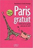 Seller image for Paris Gratuit : Profitez De La Capitale Pour Pas Un Rond ! for sale by RECYCLIVRE