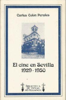 Imagen del vendedor de EL CINE EN SEVILLA 1929-1950 a la venta por Palabras & Cosas