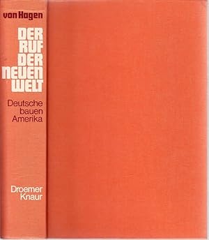 Der Ruf der neuen Welt. Deutsche bauen Amerika.