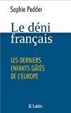 Seller image for Le Dni Franais : Les Derniers Enfants Gts De L'europe for sale by RECYCLIVRE