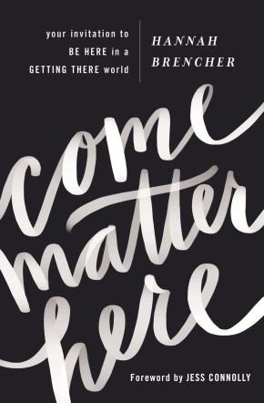 Imagen del vendedor de Come Matter Here: Your Invitation to Be Here in a Getting There World a la venta por ChristianBookbag / Beans Books, Inc.