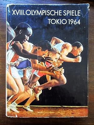 Seller image for XVIII. Olympische Sommerspiele Tokio 1964 for sale by Rudi Euchler Buchhandlung & Antiquariat