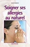 Image du vendeur pour Soigner Ses Allergies Au Naturel : Des Solutions Alternatives ? mis en vente par RECYCLIVRE