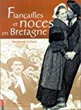 Image du vendeur pour Fianailles Et Noces En Bretagne mis en vente par RECYCLIVRE