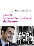 Bild des Verkufers fr J'ai t La Premire Matresse De Sarkozy zum Verkauf von RECYCLIVRE