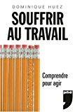 Image du vendeur pour Souffrir Au Travail : Comprendre Pour Agir mis en vente par RECYCLIVRE