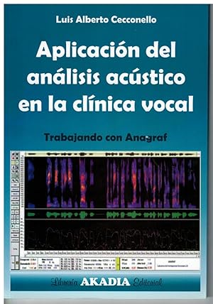 Seller image for Aplicacin del anlisis acstico en la clnica vocal. Trabajando con Anagraf for sale by Librera Santa Brbara