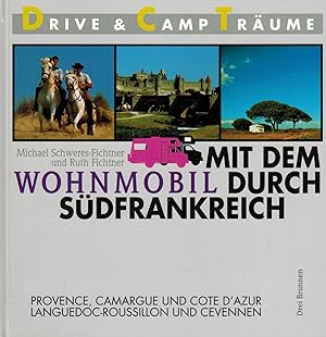 Bild des Verkufers fr Mit dem Wohnmobil durch Sdfrankreich zum Verkauf von Paderbuch e.Kfm. Inh. Ralf R. Eichmann
