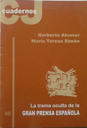 LA TRAMA OCULTA DE LA GRAN PRENSA ESPAÑOLA - CUADERNOS CRISTIANISME I JUSTICIA 80 ENE 1998