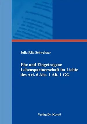Seller image for Ehe und Eingetragene Lebenspartnerschaft im Lichte des Art. 6 Abs. 1 Alt. 1 GG, for sale by Verlag Dr. Kovac GmbH