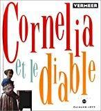 Bild des Verkufers fr Cornlia Et Le Diable : Illustr Par Vermeer zum Verkauf von RECYCLIVRE