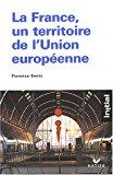 Bild des Verkufers fr La France, Un Territoire De L'union Europenne zum Verkauf von RECYCLIVRE
