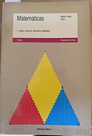 MATEMATICAS. 1. LOGICA, CONJUNTOS, GEOMETRIA, ESTADISTICA.