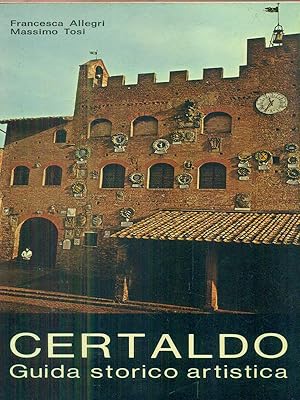 Bild des Verkufers fr Certaldo. Guida storico artistica zum Verkauf von Librodifaccia