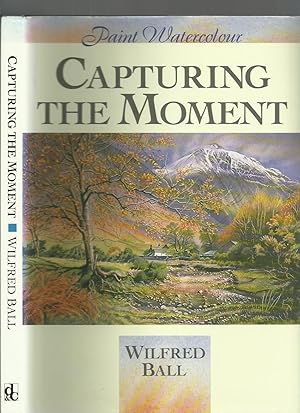 Seller image for Capturing the Moment for sale by Roger Lucas Booksellers