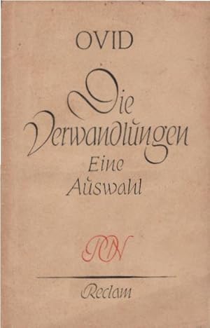 Bild des Verkufers fr Die Verwandlungen : Eine Auswahl P. Ovidius Naso. Bearb. u. Nachw. Wilhelm Plankl. unter Mitw. von Karl Vretska / zum Verkauf von Schrmann und Kiewning GbR