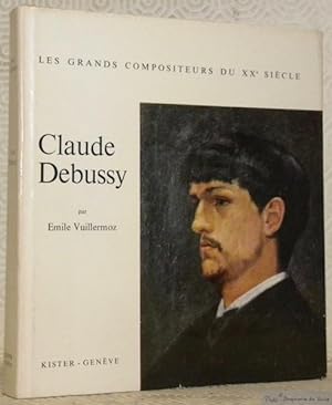 Bild des Verkufers fr Claude Debussy. Collection Les grands compositeurs du XXe sicle. zum Verkauf von Bouquinerie du Varis