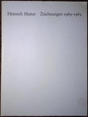 Zeichnungen 1969 - 1989. Katalog zur Ausstellung im Kunstverein Freiburg, Schwarzes Kloster, Sept...
