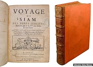 Bild des Verkufers fr Voyage de Siam, des pres jsuites, envoys par le Roy aux Indes &  la Chine. Avec leurs observations astronomiques, et leurs remarques de physiques, de gographie, d'hydrographie, & d'histoire zum Verkauf von Librairie Alain Brieux