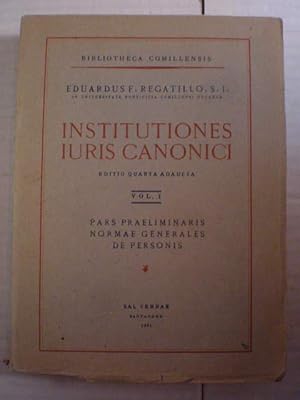 Institutiones Iuris Canonici. Vol. I. Pars Praeliminaris. Normae Generales de Personis