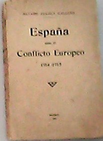 Bild des Verkufers fr Espaa ante el Conflicto Europeo 1914-1915. zum Verkauf von Librera y Editorial Renacimiento, S.A.