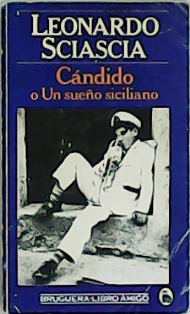 Image du vendeur pour Cndido o Un suelo siciliano. Traduccin de Ana Goldar. mis en vente par Librera y Editorial Renacimiento, S.A.