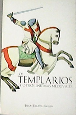 Imagen del vendedor de Los templarios y otros enigmas medievales. a la venta por Librera y Editorial Renacimiento, S.A.