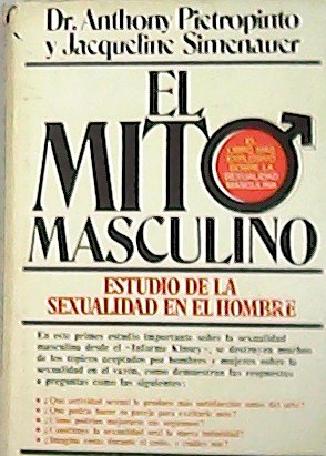 Immagine del venditore per El mito Masculino. Estudio de la sexualidad en el hombre. venduto da Librera y Editorial Renacimiento, S.A.