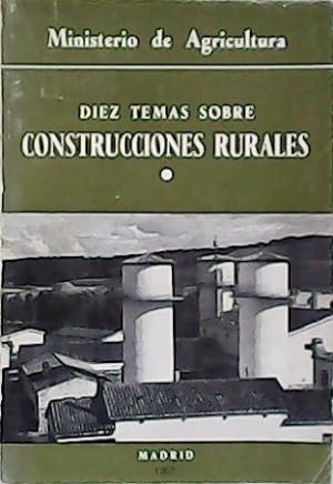 Imagen del vendedor de Diez temas sobre construcciones rurales. a la venta por Librera y Editorial Renacimiento, S.A.