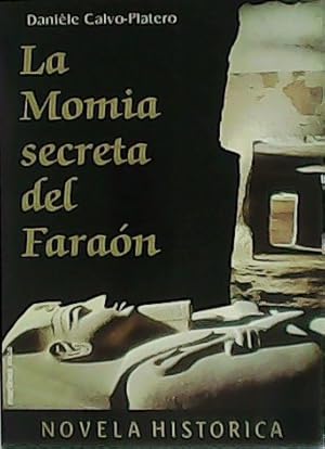 Imagen del vendedor de La Momia secreta del Faran. a la venta por Librera y Editorial Renacimiento, S.A.