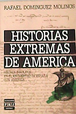 Immagine del venditore per Historias extremas de Amrica. venduto da Librera y Editorial Renacimiento, S.A.