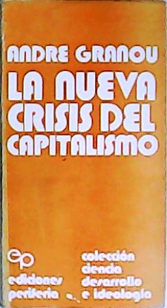 Imagen del vendedor de La nueva crisis del Capitalismo. Traduccin de Alejandro Titiunik a la venta por Librera y Editorial Renacimiento, S.A.