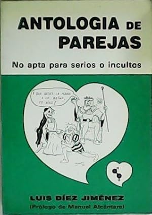 Seller image for Antologa de parejas. No apta para serios o incultos. Prlogo de Manuel Alcntara. for sale by Librera y Editorial Renacimiento, S.A.