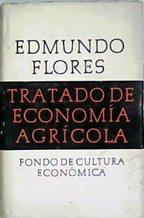 Imagen del vendedor de Tratado de economa agrcola. a la venta por Librera y Editorial Renacimiento, S.A.