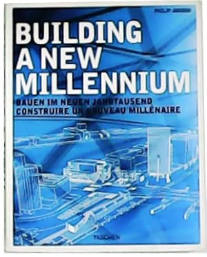 Seller image for Building a new millennium. Bauen im neuen jahrtausend construire un nouveau millnaire. for sale by Librera y Editorial Renacimiento, S.A.