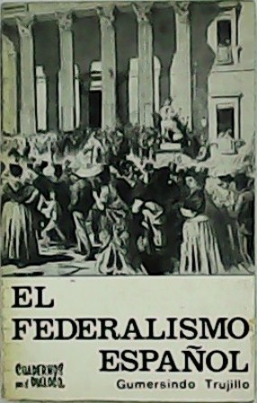 Seller image for Introduccin al Federalismo espaol. Ideologa y frmulas constitucionales. for sale by Librera y Editorial Renacimiento, S.A.