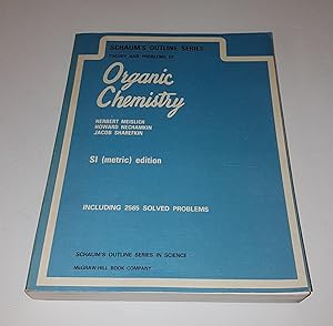 Image du vendeur pour Theory and Problems of Organic Chemistry - Schaum's Outline Series SI (Metric) Edition - Including 2565 Solved Problems mis en vente par CURIO