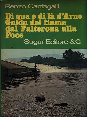 Imagen del vendedor de Di qua e di la' d'Armo . Guida del fiume dal Falterona alla Foce a la venta por Librodifaccia