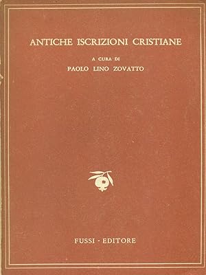 Bild des Verkufers fr Antiche iscrizioni cristiane zum Verkauf von Librodifaccia