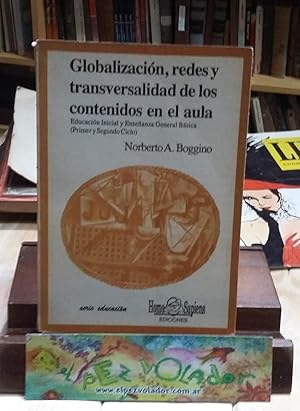 Seller image for Globalizacin, Redes y Transversalidad De Los Contenidos En El Aula. Educacin Inicial y Enseanza General Bsoca (primer y Segundo ciclo) for sale by Librera El Pez Volador