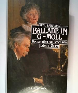 Bild des Verkufers fr Ballade in G-moll: Roman ber das Leben von Edvard Grieg zum Verkauf von ANTIQUARIAT Franke BRUDDENBOOKS