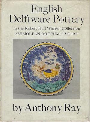 Immagine del venditore per English Delftware Pottery in the Robert Hall Warren Collection Ashmolean Museum, Oxford venduto da Hayden & Fandetta Rare Books   ABAA/ILAB