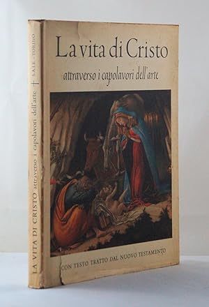 Immagine del venditore per La vita di Cristo attraverso i capolavori dell'arte venduto da FABRISLIBRIS