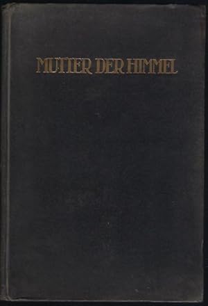 Imagen del vendedor de Mutter der Himmel. Ein Sang in zwlf Gesngen a la venta por Antiquariat Stange