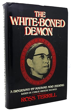 Seller image for THE WHITE-BONED DEMON A Biography of Madame Mao Zedong for sale by Rare Book Cellar